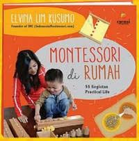 Image of Montessori di Rumah 55 Kegiatan Keterampilan Hidup